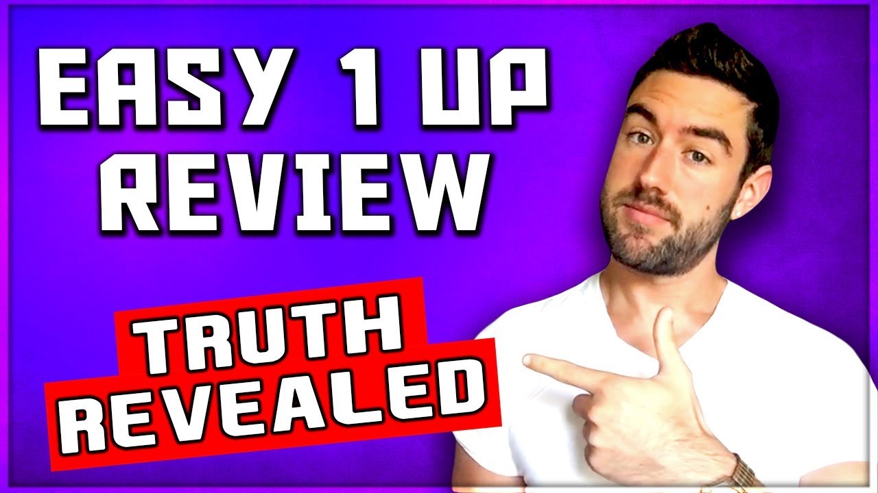 Easy 1 Up Review 2019 - Do NOT Join Before Watching! (TRUTH REVEALED)