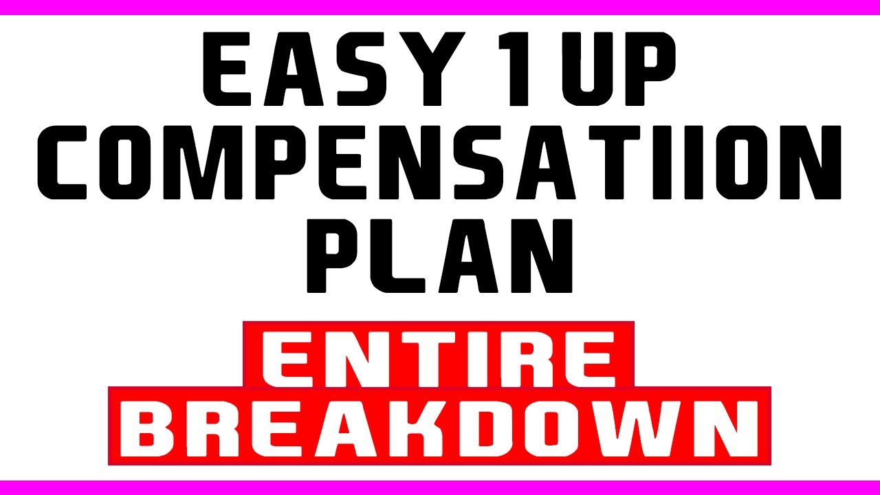 Easy 1up Compensation Plan - EXACTLY HOW IT WORKS IN 2020!